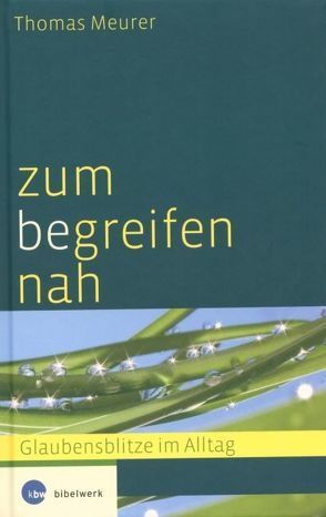 Zum (be)greifen nah von Meurer,  Thomas