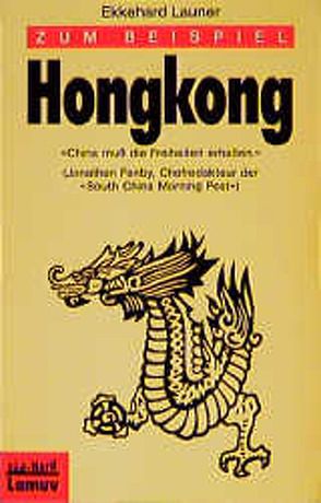 Zum Beispiel Hongkong von Launer,  Ekkehard