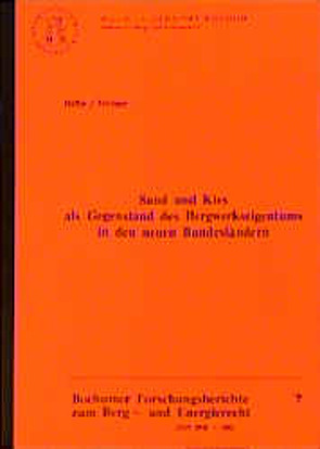 Zum Bergwerkseigentum der Treuhandanstalt unter besonderer Berücksichtigung des Steine- und Erden-Bereichs von Hüffer,  Uwe, Tettinger,  Peter J.