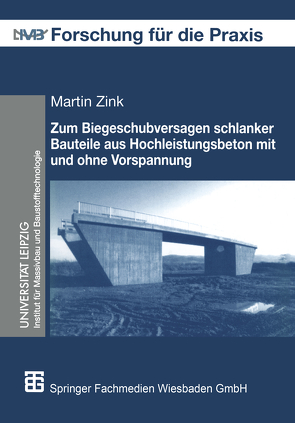 Zum Biegeschubversagen schlanker Bauteile aus Hochleistungsbeton mit und ohne Vorspannung von König,  Gert, Zink,  Martin