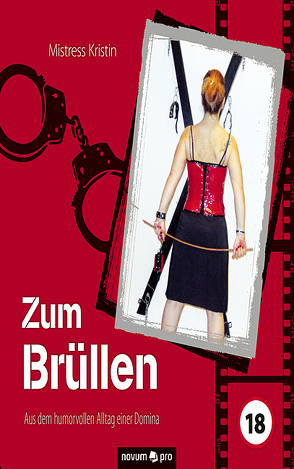 Zum Brüllen von Kristin,  Mistress