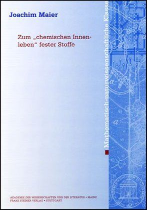 Zum „chemischen Innenleben“ fester Stoffe von Maier,  Joachim