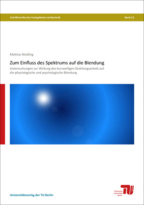 Zum Einfluss des Spektrums auf die Blendung von Niedling,  Matthias