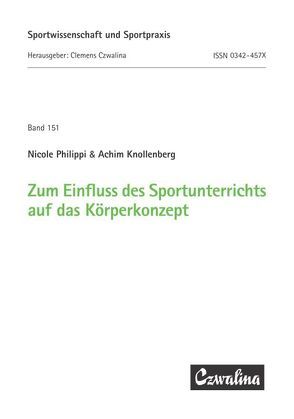 Zum Einfluss des Sportunterrichts auf das Körperkonzept von Knollenberg,  Achim, Philippi,  Nicole