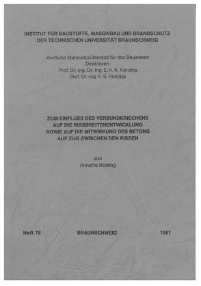 Zum Einfluss des Verbundkriechens auf die Rissbreitenentwicklung sowie auf die Mitwirkung des Betons auf Zug zwischen den Rissen von Rohling,  Annette