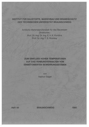 Zum Einfluss hoher Temperaturen auf das Verbundverhalten von einbetonierten Bewehrungsstäben von Sager,  Helmut