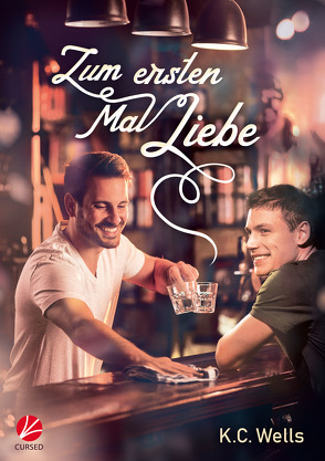 Zum ersten Mal Liebe von Kuhn,  Katie, Wells,  K.C.