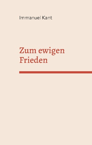 Zum ewigen Frieden von Kant,  Immanuel