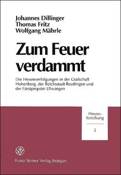 Zum Feuer verdammt von Dillinger,  Johannes, Fritz,  Thomas, Mährle,  Wolfgang