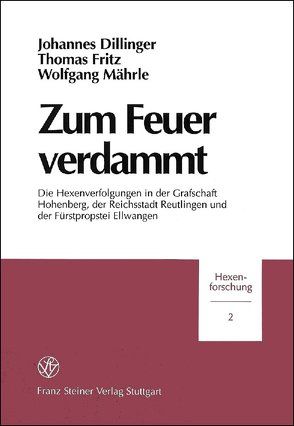 Zum Feuer verdammt von Dillinger,  Johannes, Fritz,  Thomas, Mährle,  Wolfgang