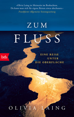 Zum Fluss von Laing,  Olivia, Mohr,  Thomas