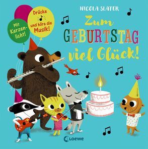 Zum Geburtstag viel Glück! von Slater,  Nicola, Ziegler,  Anika