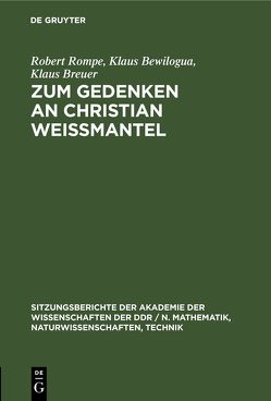 Zum Gedenken an Christian Weißmantel von Bewilogua,  Klaus, Breuer,  Klaus, Rau,  Bernd, Rompe,  Robert, Weißmantel,  Christian