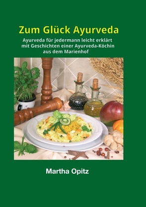 Zum Glück Ayurveda von Opitz,  Martha