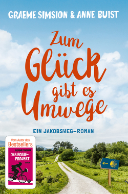 Zum Glück gibt es Umwege von Buist,  Anne, Hahn,  Annette, Simsion,  Graeme