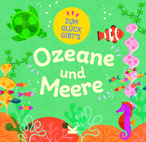 Zum Glück gibt´s Ozeane und Meere von Kugler,  Frederik, Powers,  Fiona, Turner,  Tracey