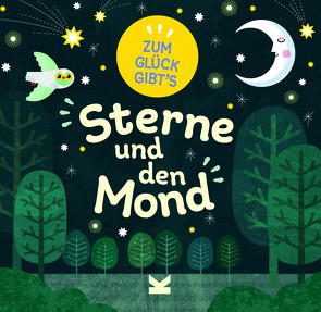 Zum Glück gibt´s Sterne und den Mond von Kugler,  Frederik, Powers,  Fiona, Turner,  Tracey