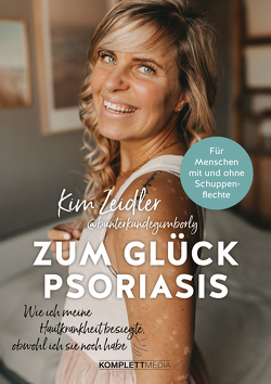 Zum Glück Psoriasis von Zeidler,  Kim