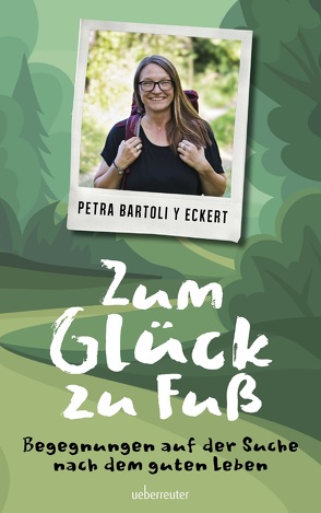 Zum Glück zu Fuß von Bartoli y Eckert,  Petra