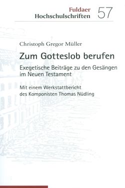 Zum Gotteslob berufen von Müller,  Christoph Gregor, Nüdling,  Thomas