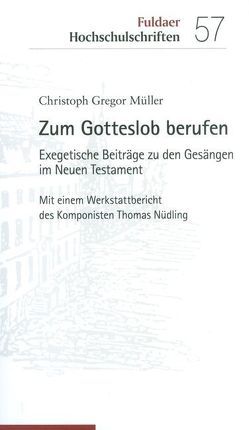 Zum Gotteslob berufen von Müller,  Christoph Gregor, Nüdling,  Thomas