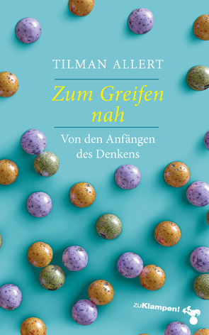 Zum Greifen nah von Allert,  Tilman