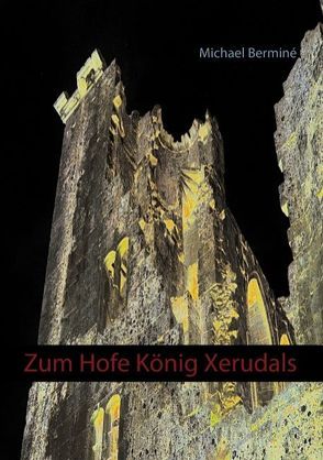 Zum Hofe König Xerudals von Berminé,  Michael