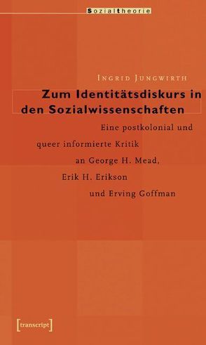 Zum Identitätsdiskurs in den Sozialwissenschaften von Jungwirth,  Ingrid