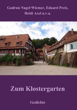 Zum Klostergarten von Axel,  Heidi, Nagel-Wiemer,  Gudrun, Preis,  Eduard