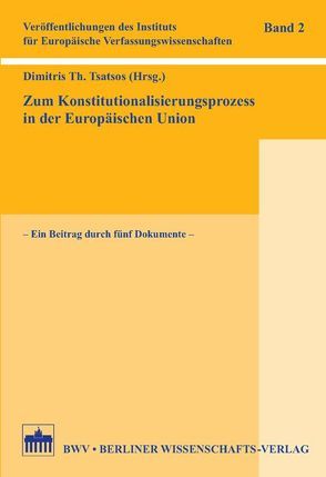 Zum Konstitutionalisierungsprozess in der Europäischen Union von Tsatsos,  Dimitris Th