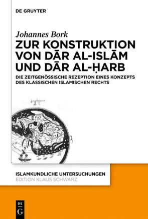 Zum Konstrukt von dār al-islām und dār al-ḥarb von Bork,  Johannes