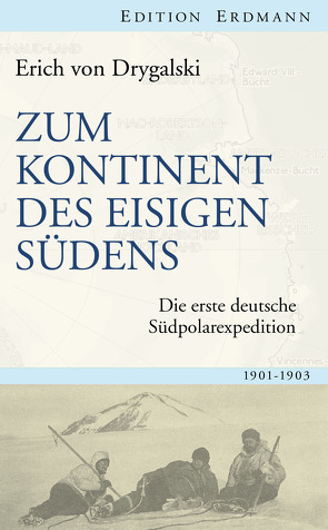 Zum Kontinent des eisigen Südens von Drygalski,  Erich von