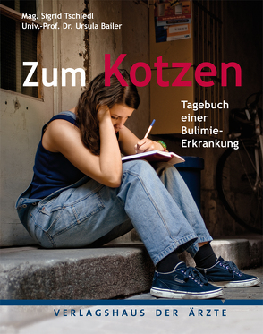 Zum Kotzen von Bailer,  Univ.-Prof. Dr. Ursula, Tschiedl,  Mag. Sigrid