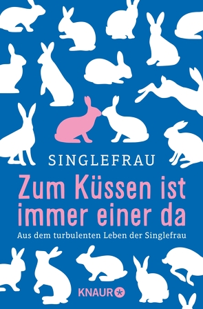 Zum Küssen ist immer einer da von Singlefrau