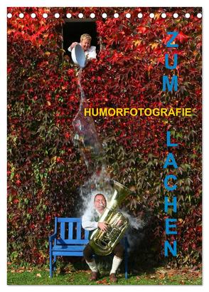 ZUM LACHEN – Humorfotografie (Tischkalender 2024 DIN A5 hoch), CALVENDO Monatskalender von Hinterleitner,  Josef