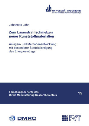 Zum Laserstrahlschmelzen neuer Kunststoffmaterialien von Lohn,  Johannes