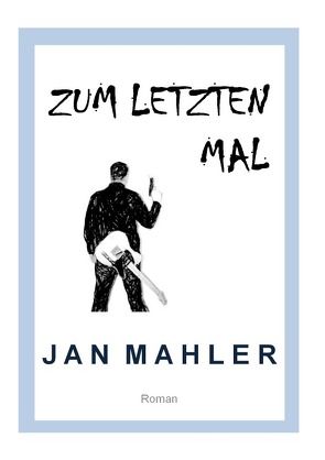 Zum letzten Mal von Mahler,  Jan