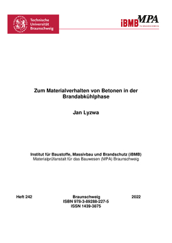 Zum Materialverhalten von Betonen in der Brandabkühlphase von Lyzwa,  Jan