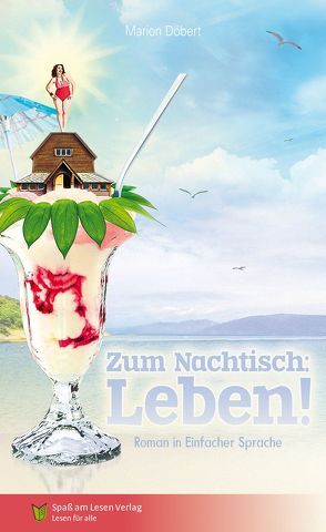 Zum Nachtisch: Leben! von Marion,  Döbert