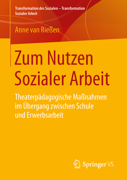 Zum Nutzen Sozialer Arbeit von van Rießen,  Anne