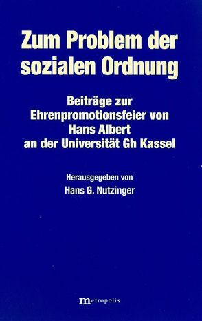 Zum Problem der sozialen Ordnung von Albert,  Hans, Kliemt,  Hartmut, Nutzinger,  Hans G, Tietzel,  Manfred