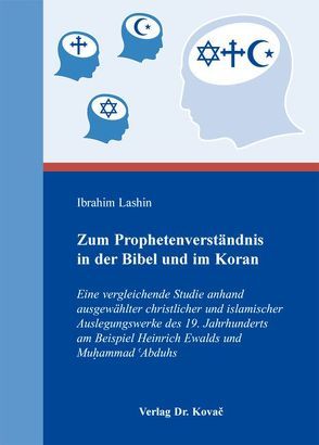 Zum Prophetenverständnis in der Bibel und im Koran von Lashin,  Ibrahim