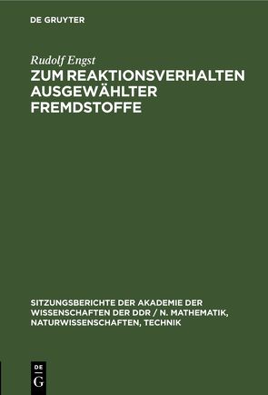 Zum Reaktionsverhalten ausgewählter Fremdstoffe von Engst,  Rudolf