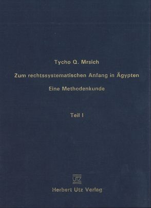 Zum rechtssystematischen Anfang in Ägypten von Mrsich,  Tycho Q