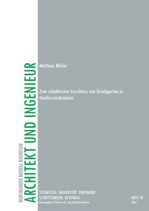 Zum schubfesten Anschluss von Druckgurten in Hohlkastenbrücken von Müller,  Matthias