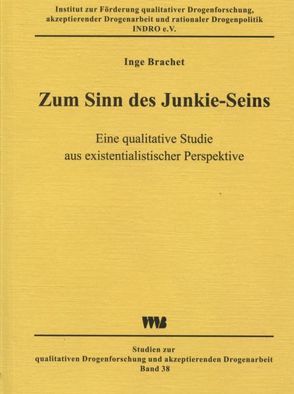 Zum Sinn des Junkie-Seins von Brachet,  Inge