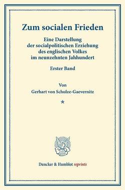 Zum socialen Frieden. von Schulze-Gävernitz,  Gerhart von