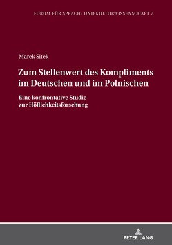 Zum Stellenwert des Kompliments im Deutschen und im Polnischen von Sitek,  Marek