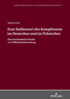 Zum Stellenwert des Kompliments im Deutschen und im Polnischen von Sitek,  Marek