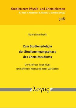 Zum Studienerfolg in der Studieneingangsphase des Chemiestudiums von Averbeck,  Daniel